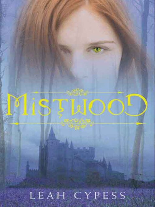 Title details for Mistwood by Leah Cypess - Available